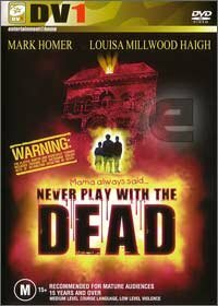 Никогда не играй с мертвецами (2001) постер
