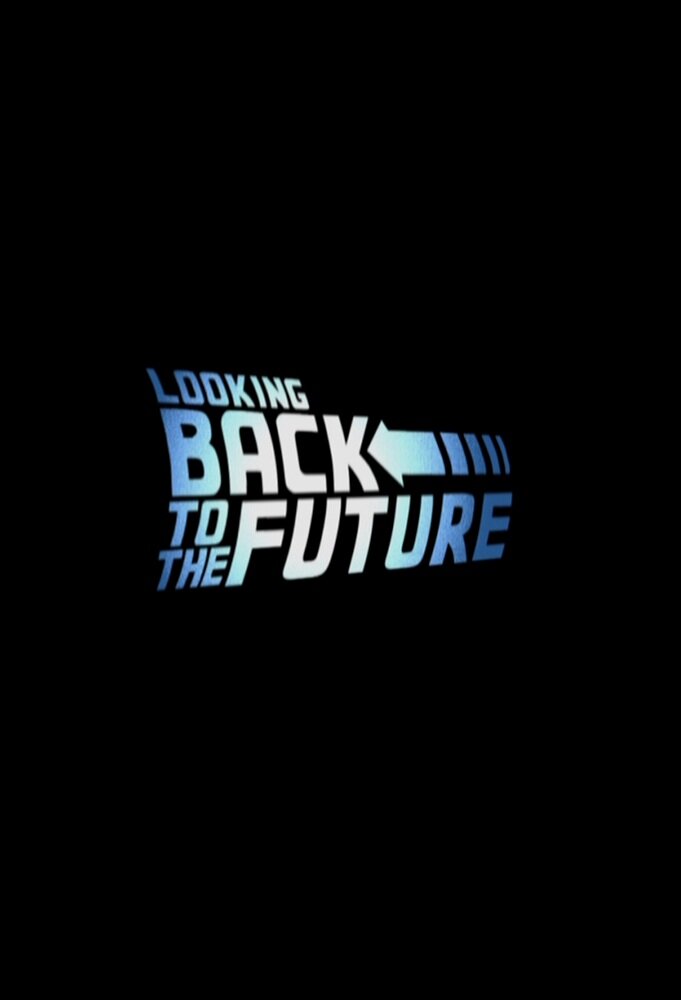Looking Back to the Future (2009) постер